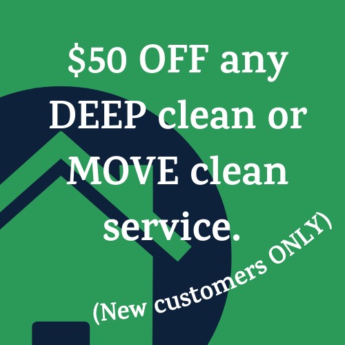 $50 OFF Any Deep or Move in Cleaning (New customers ONLY)